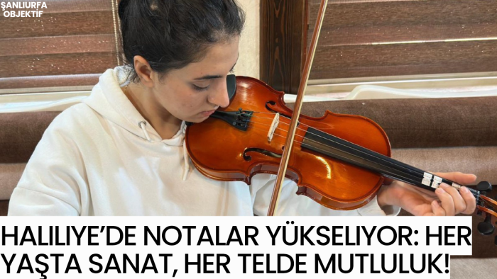 Haliliye’de Notalar Yükseliyor: Her Yaşta Sanat, Her Telde Mutluluk!